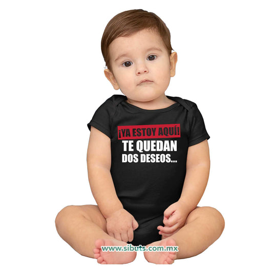 Pañalero Bebé Frase Ya Estoy Aquí Te Quedan Dos Deseos