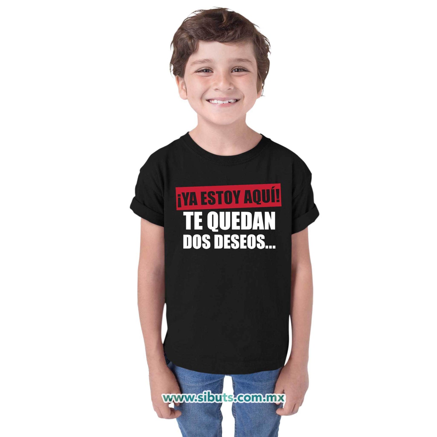 Playera Niña Frase Ya Estoy Aquí Te Quedan Dos Deseos