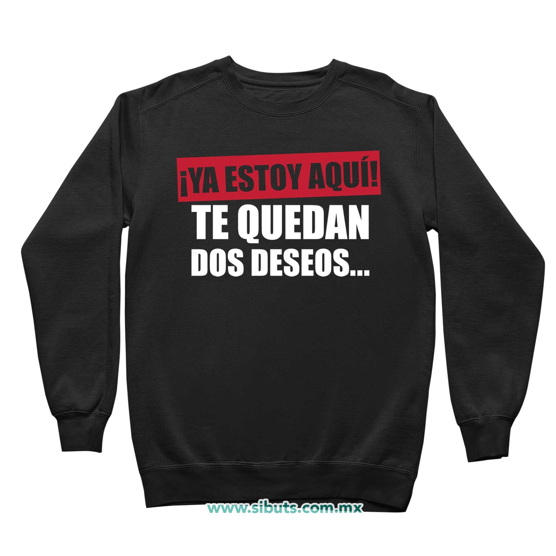 Sudadera Niña Cuello Redondo Frase Ya Estoy Aquí Te Quedan Dos Deseos