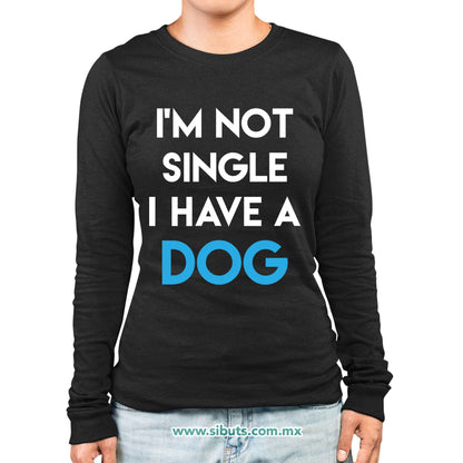 Playera Mujer Manga Larga No Soy Soltera Tengo Un Perro