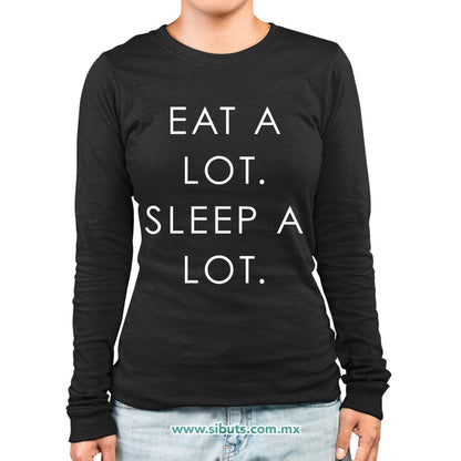 Playera Mujer Manga Larga Come Mucho Duerme Mucho