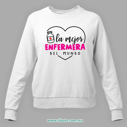 Sudadera Mujer Cuello Redondo La Mejor Enfermera del Mundo