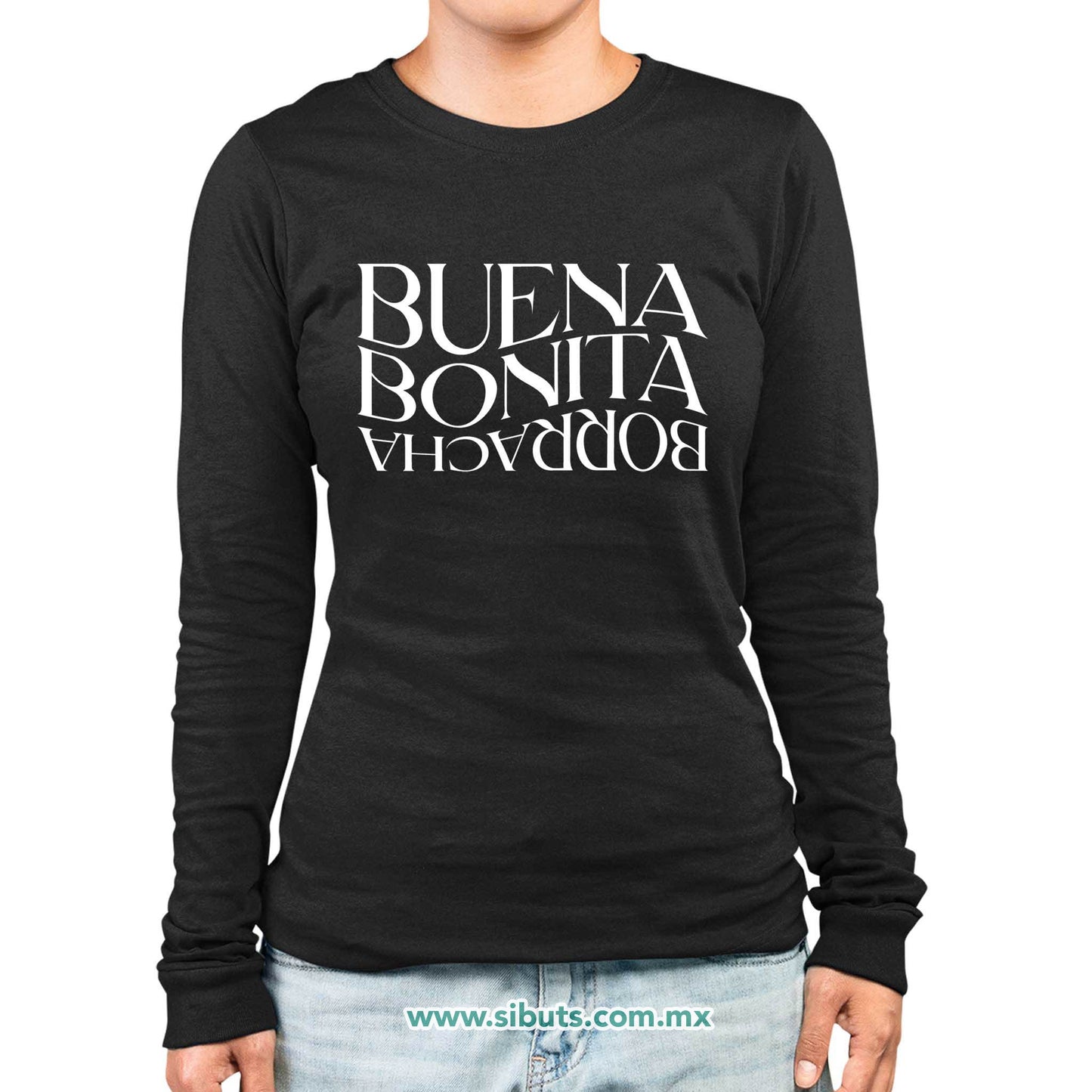 Playera Mujer Manga Larga Frase Buena Bonita Y Borracha