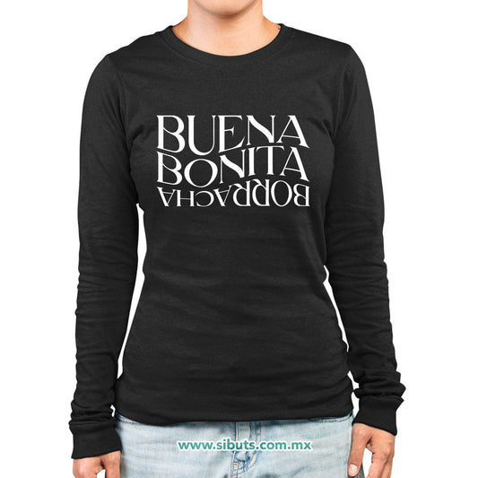 Playera Mujer Manga Larga Frase Buena Bonita Y Borracha