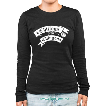 Playera Mujer Manga Larga Frase Chillona Pero Chingona