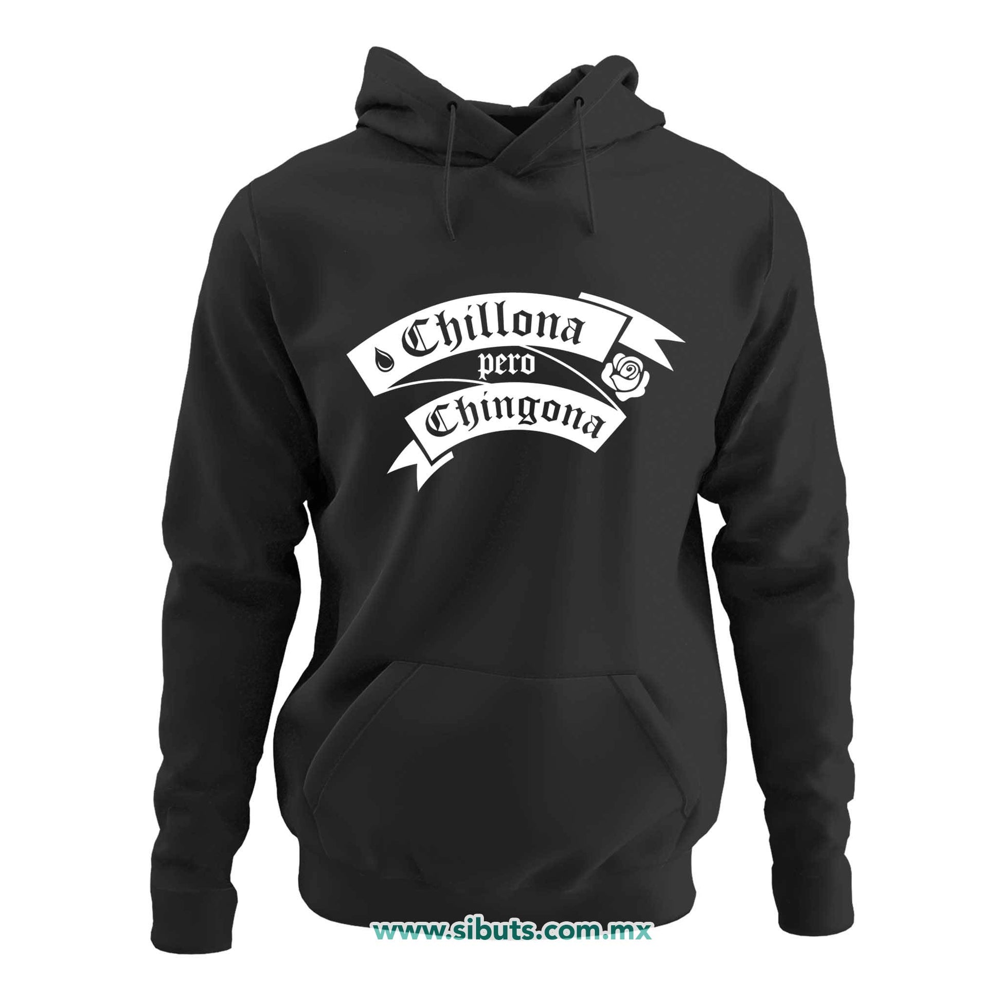 Sudadera Mujer Gorro Frase Chillona Pero Chingona