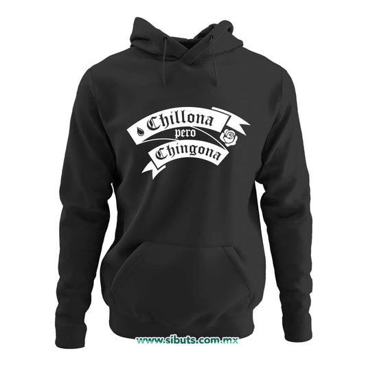 Sudadera Mujer Gorro Frase Chillona Pero Chingona