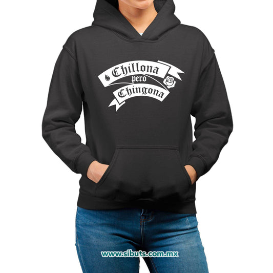 Sudadera Mujer Gorro Frase Chillona Pero Chingona