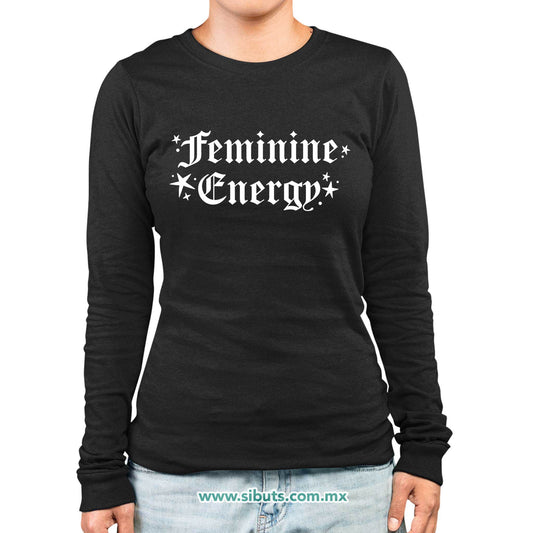 Playera Mujer Manga Larga Frase Feminista Feminine Energy