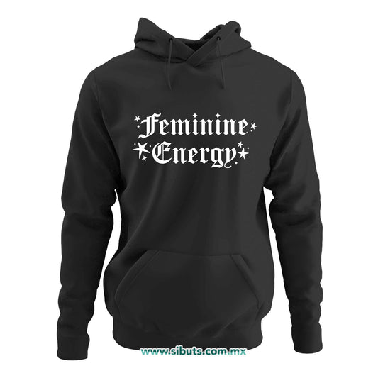 Sudadera Mujer Gorro Frase Feminista Feminine Energy
