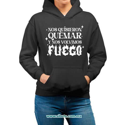 Sudadera Mujer Gorro Frase Feminista Nos Quisieron Quemar Y Nos Volvieron Fuego