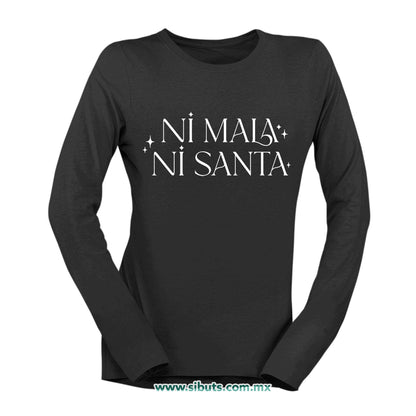 Playera Mujer Manga Larga Feminista Ni Mala Ni Santa