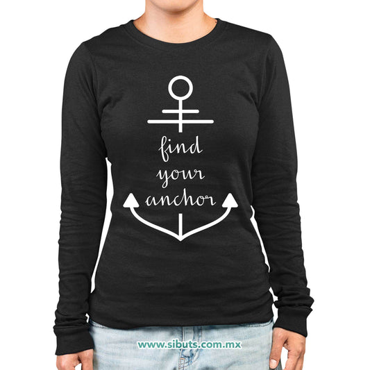 Playera Mujer Manga Larga Find Your Anchor