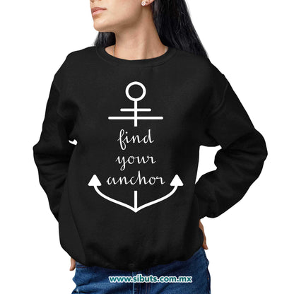 Sudadera Mujer Cuello Redondo Find Your Anchor