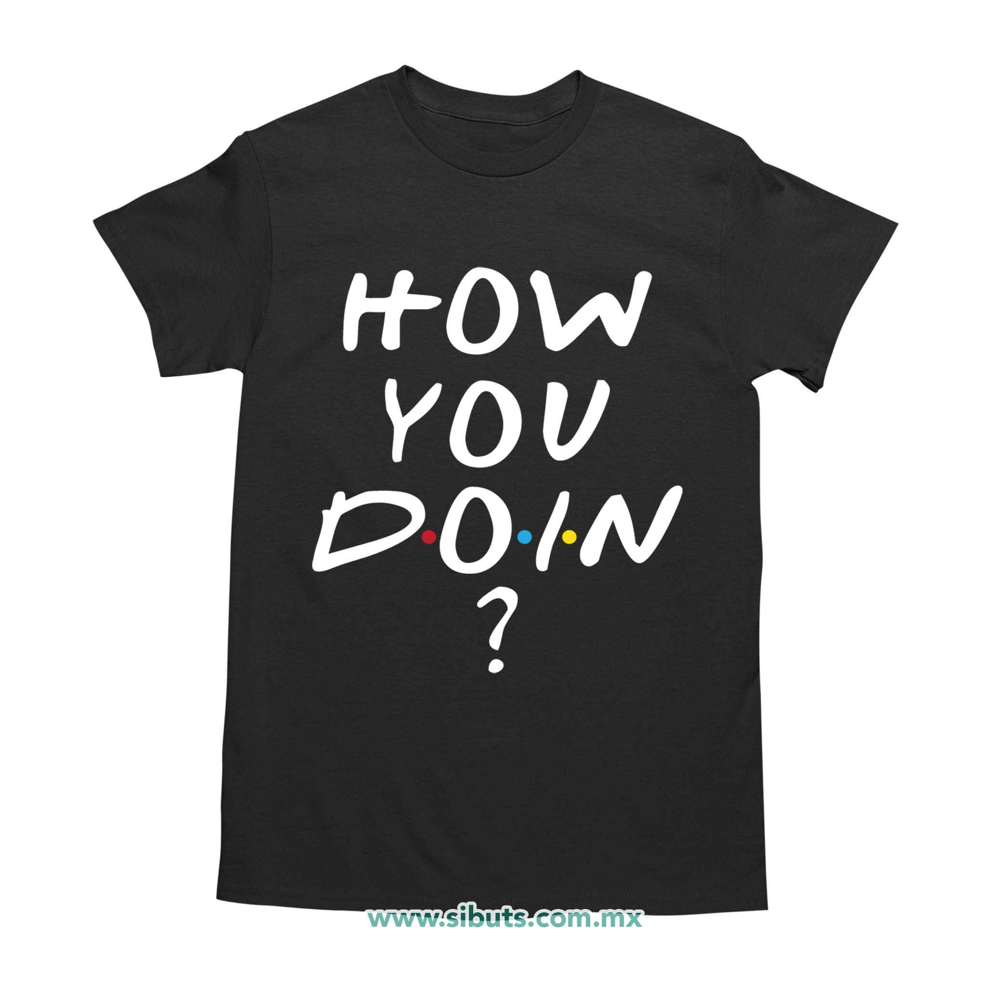 Playera Hombre Friends How You Doin?