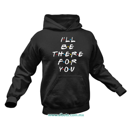 Sudadera Hombre Gorro Friends I´ll Be There For You