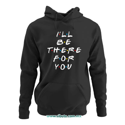 Sudadera Mujer Gorro Friends I´ll Be There For You