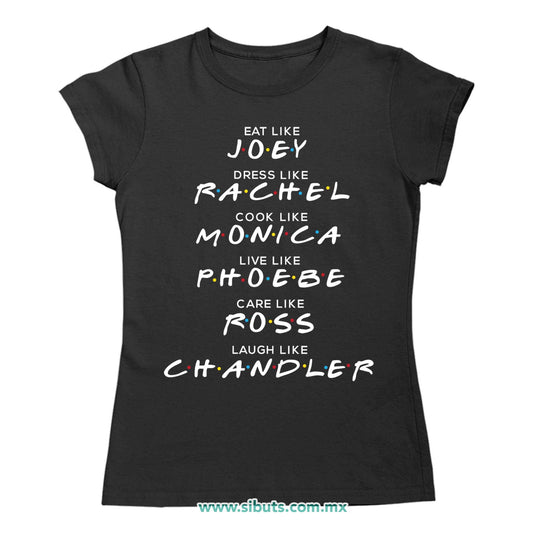 Playera Mujer Friends Joey Rachel Monica Phoebe Ross Chandler