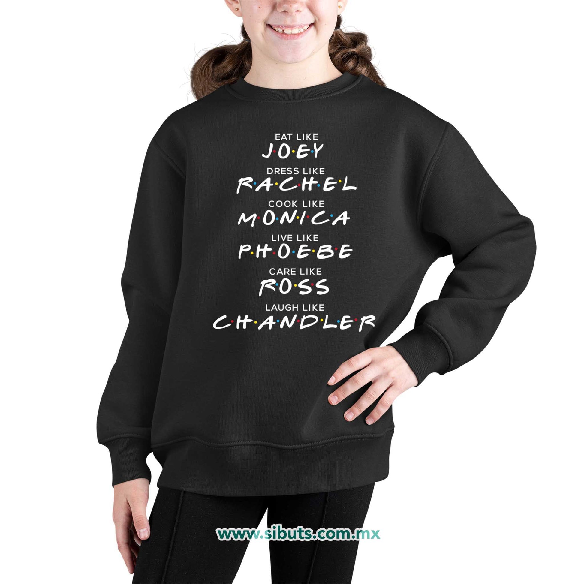 Sudadera Niña Cuello Redondo Friends Names Joey Rachel Monica Phoebe Ross Chandler