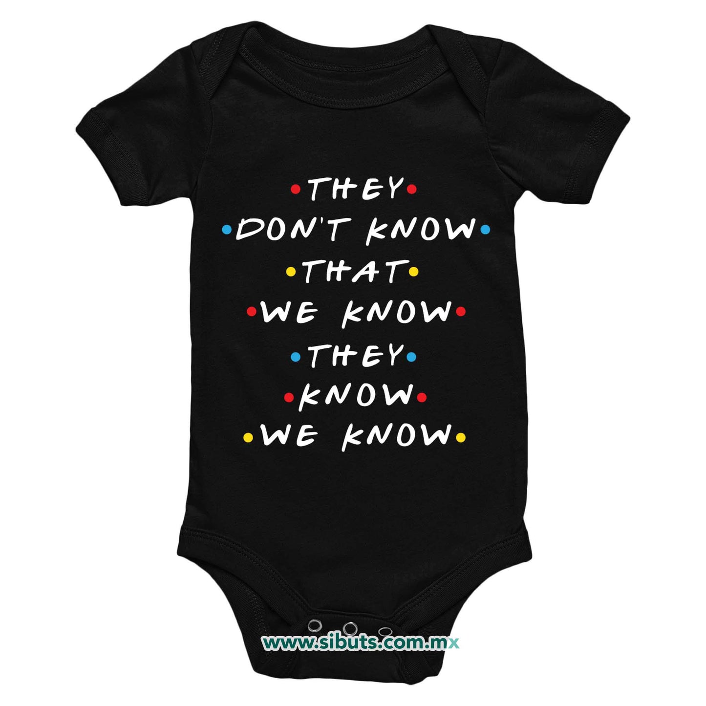 Pañalero Bebé Friends They Don´t Know That We Know They Know We Know