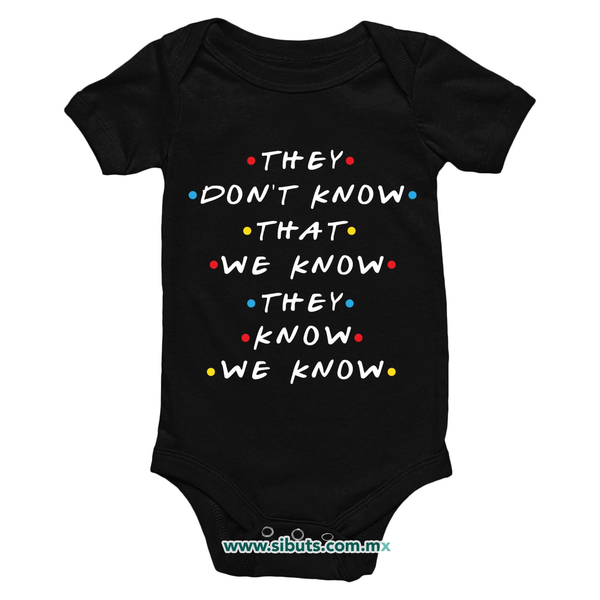 Pañalero Bebé Friends They Don´t Know That We Know They Know We Know