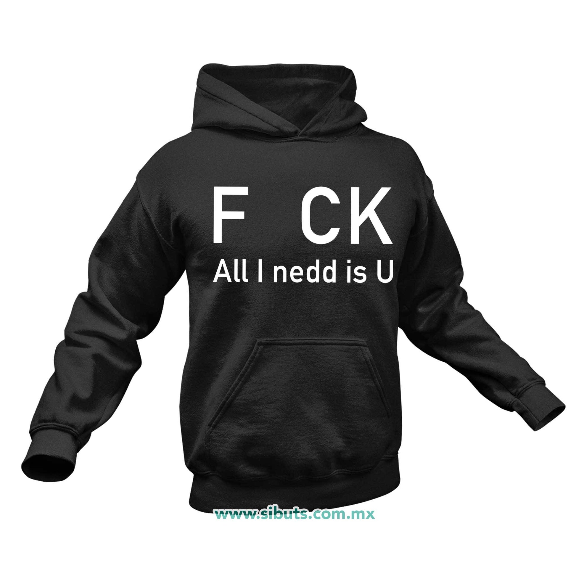 Sudadera Hombre Gorro Frase F uk All You Need Is U