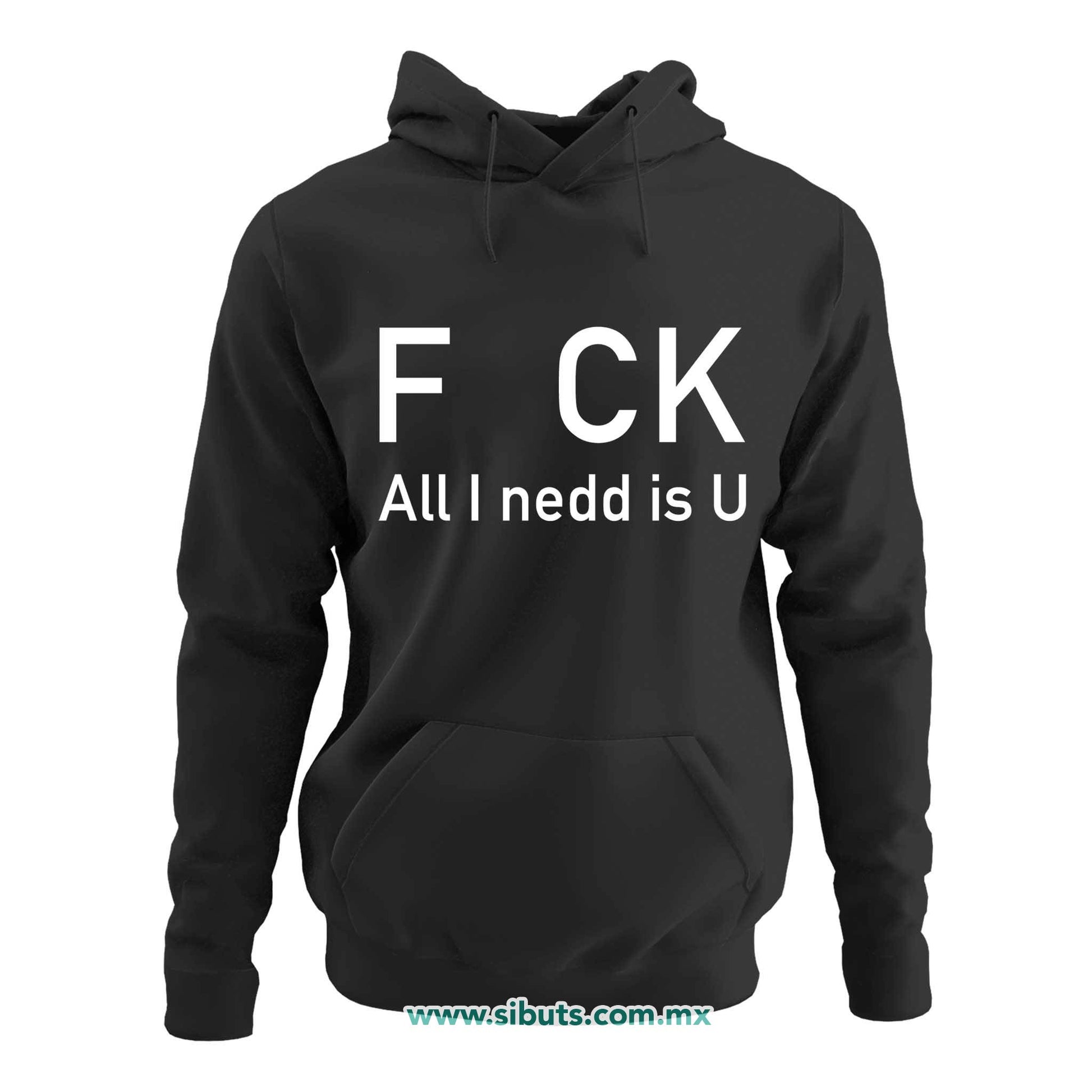 Sudadera Mujer Gorro Frase F uk All You Need Is U