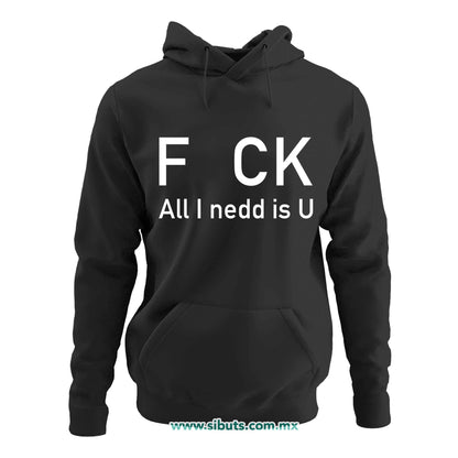 Sudadera Mujer Gorro Frase F uk All You Need Is U