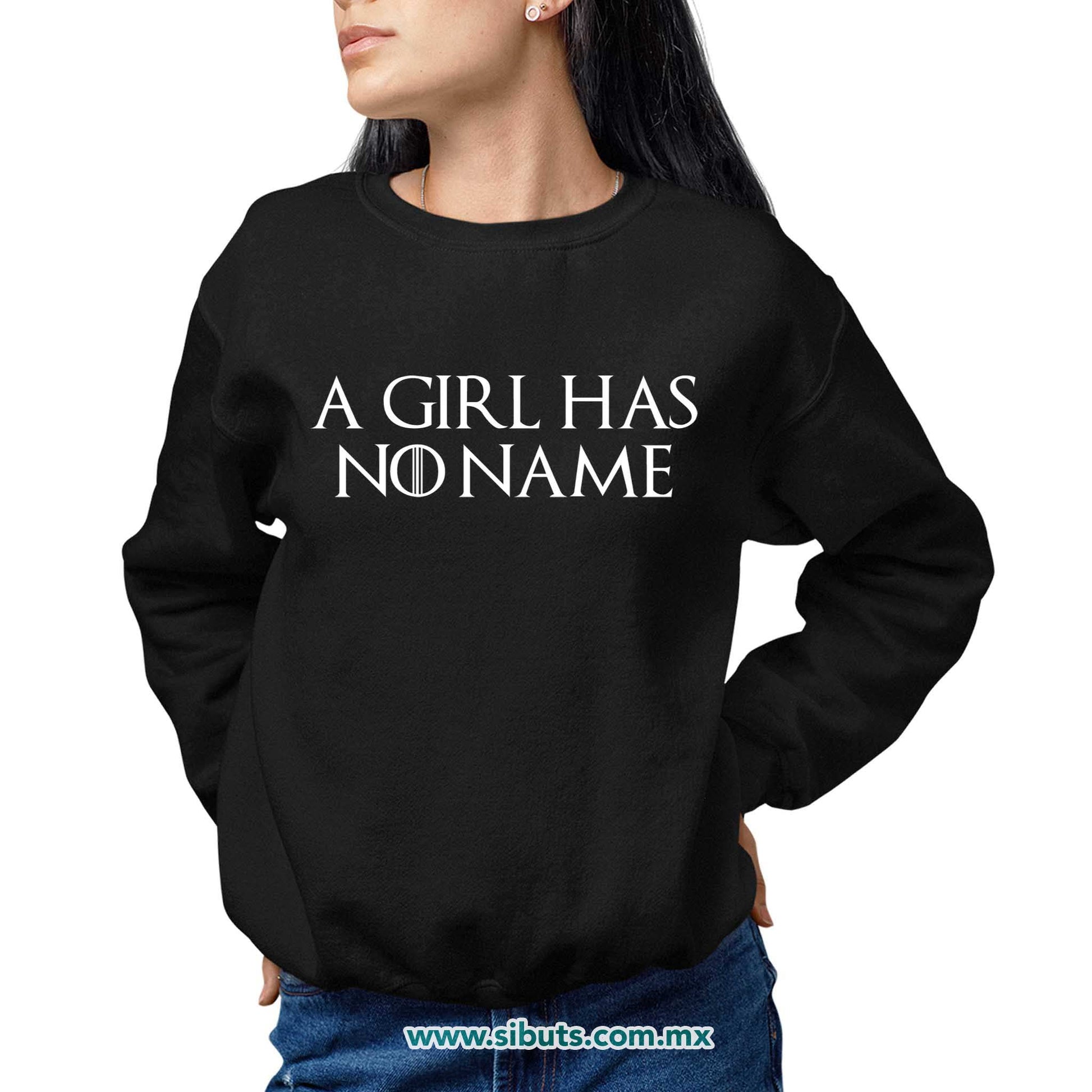 Sudadera Mujer Cuello Redondo Game Of Thrones A Girl Has No Name