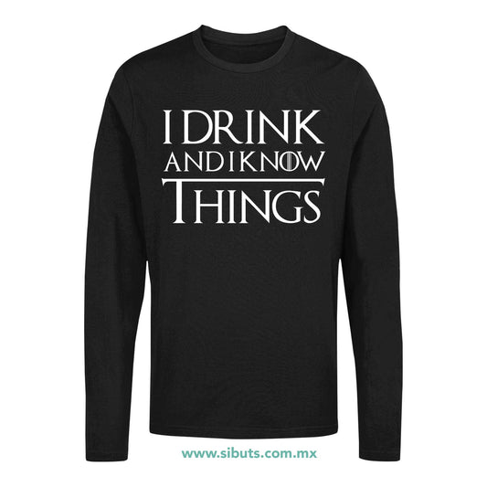 Playera Hombre Manga Larga Game Of Thrones I Drink And Know Things