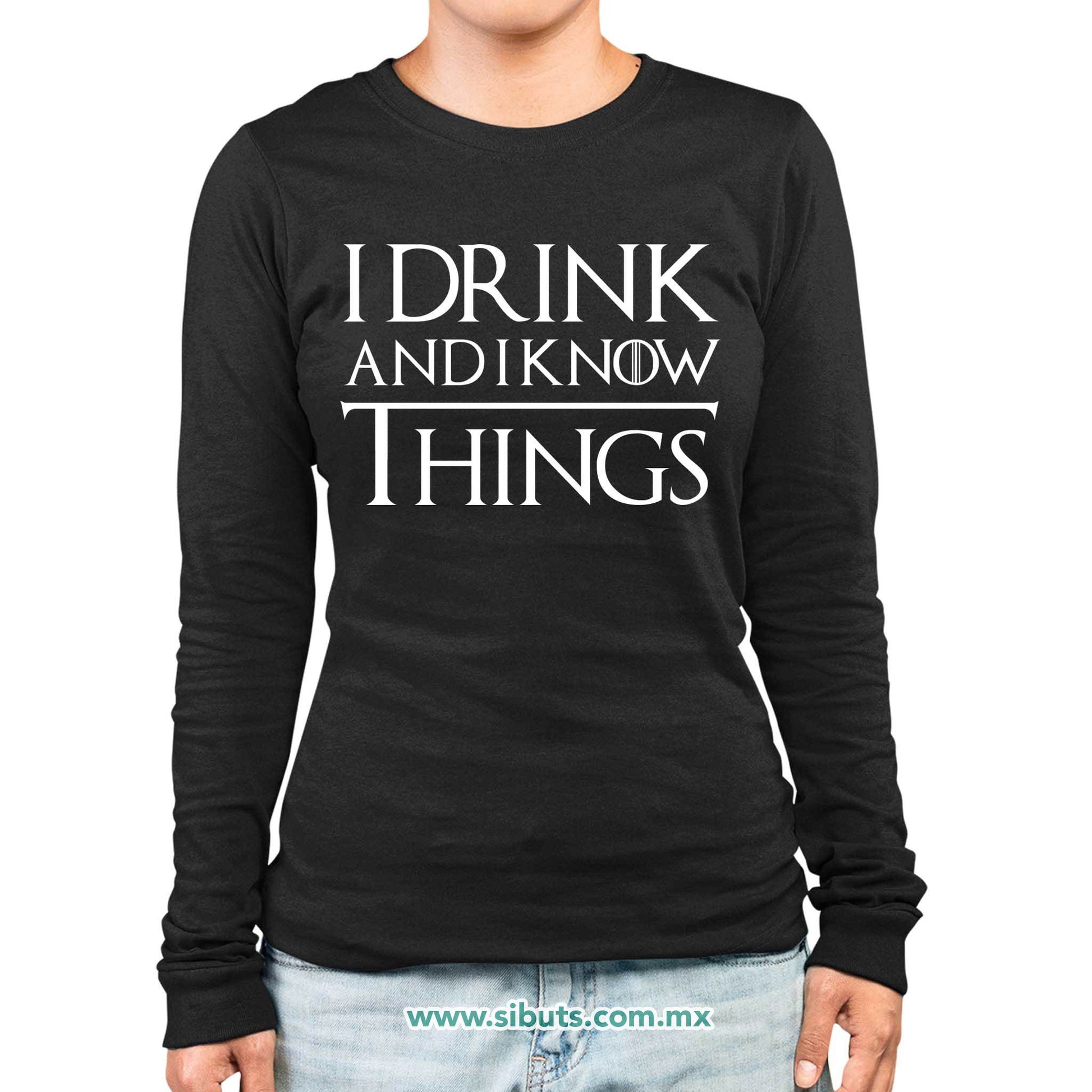 Playera Mujer Manga Larga Game Of Thrones I Drink And Know Things