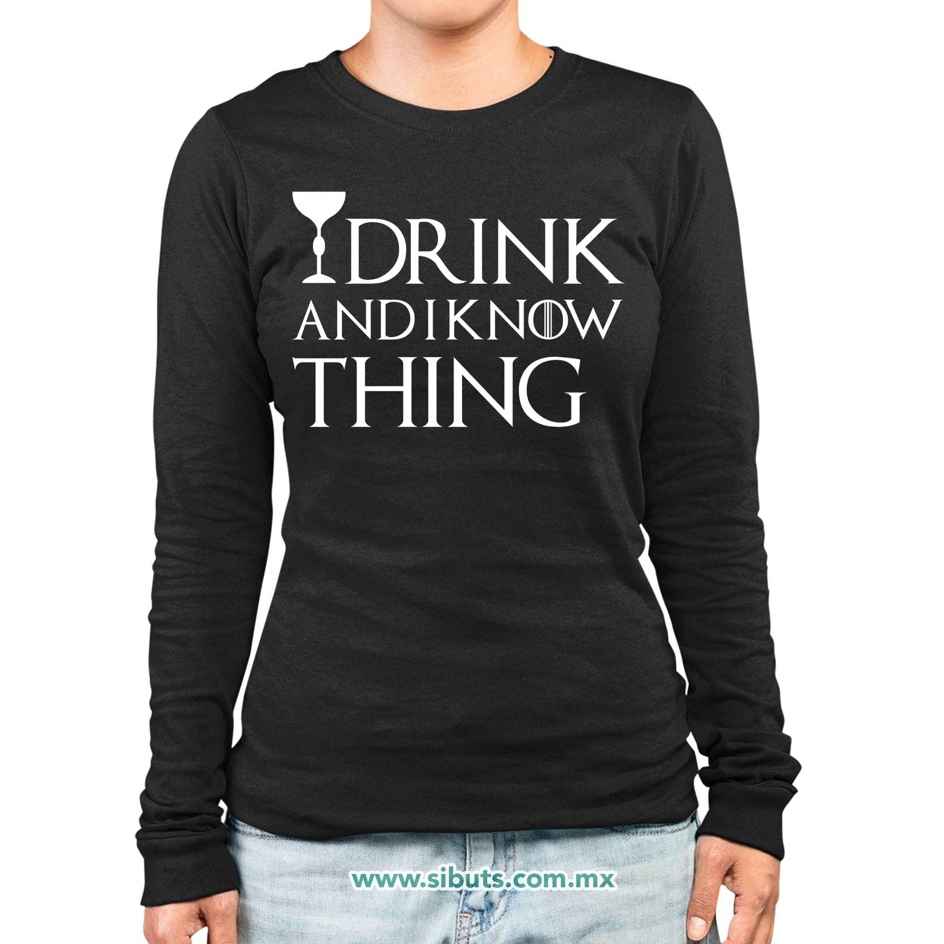 Playera Mujer Manga Larga Game Of Thrones I Drink And Know Things con Copa