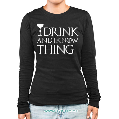 Playera Mujer Manga Larga Game Of Thrones I Drink And Know Things con Copa