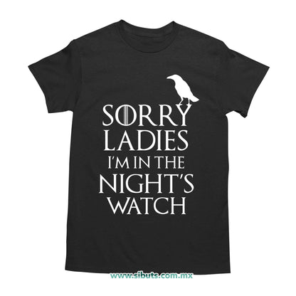 Playera Hombre Game Of Thrones Sorry Ladies I´m In The Night´s Watch