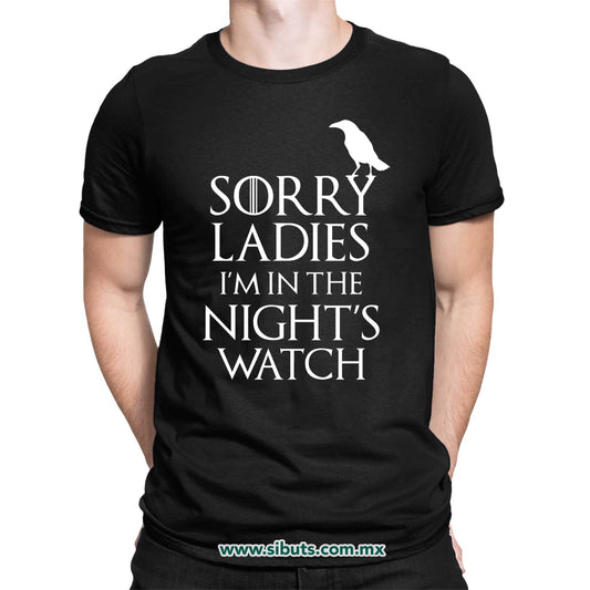 Playera Hombre Game Of Thrones Sorry Ladies I´m In The Night´s Watch