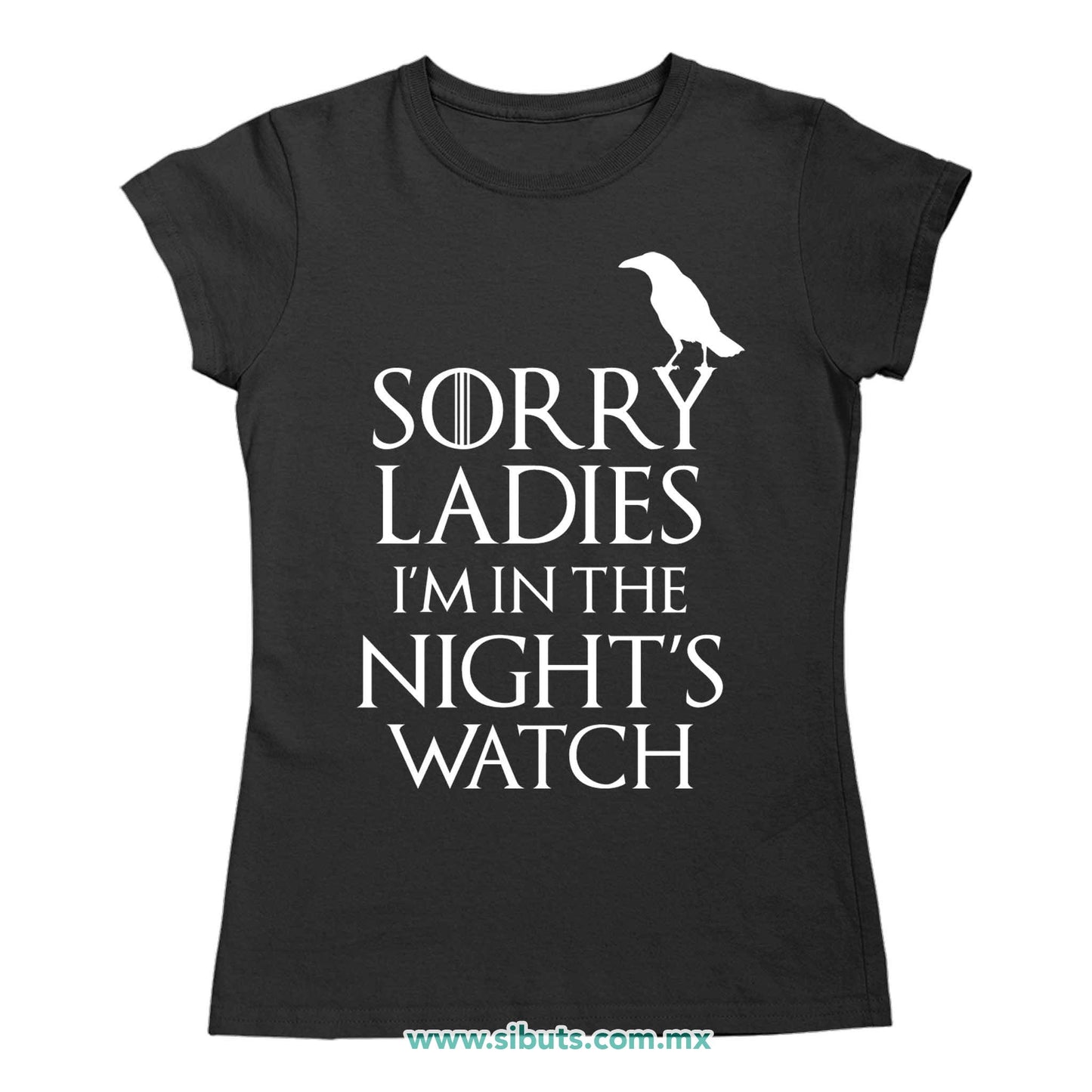 Playera Mujer Game Of Thrones Sorry Ladies I´m In The Night´s Watch