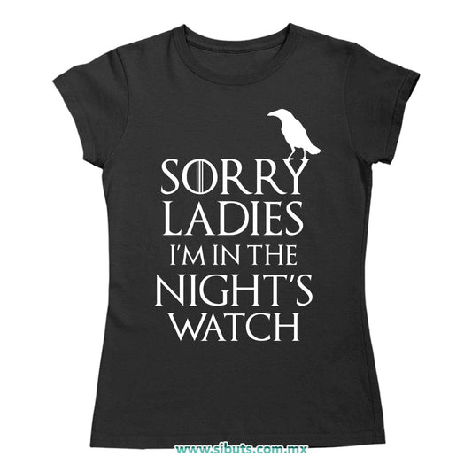 Playera Mujer Game Of Thrones Sorry Ladies I´m In The Night´s Watch