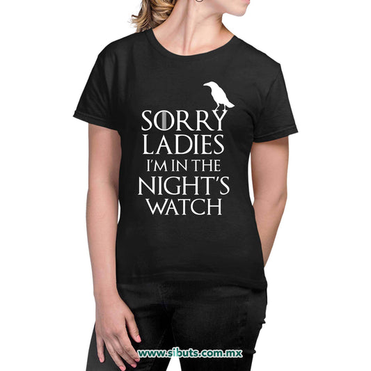 Playera Mujer Game Of Thrones Sorry Ladies I´m In The Night´s Watch