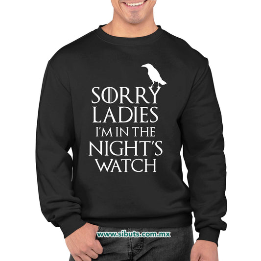 Sudadera Hombre Cuello Redondo Game Of Thrones Sorry Ladies I´m In The Night´s Watch
