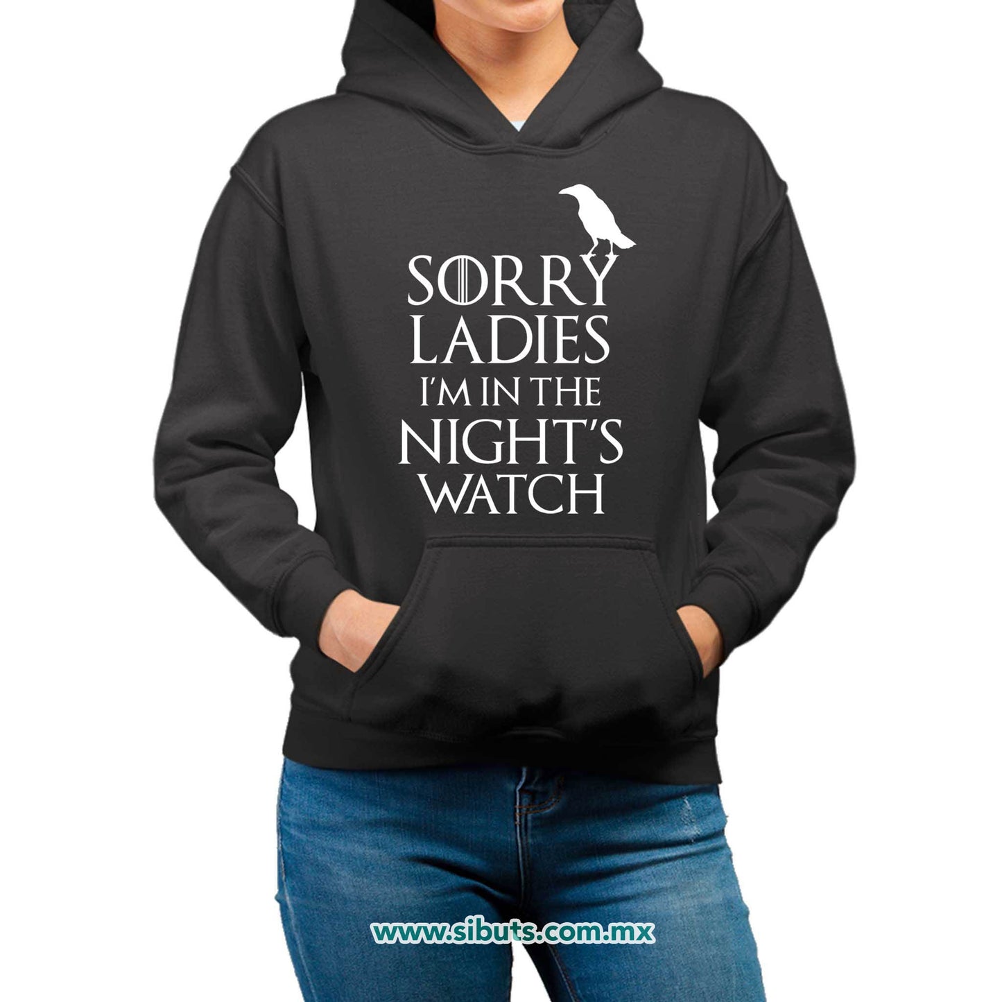 Sudadera Mujer Gorro Game Of Thrones Sorry Ladies I´m In The Night´s Watch