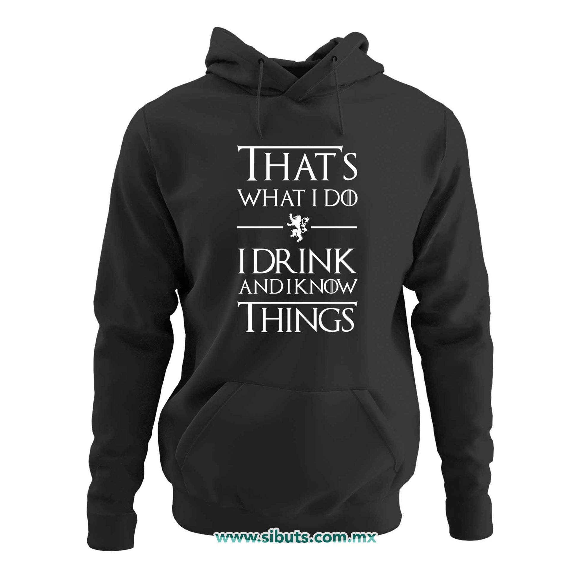 Sudadera Mujer Gorro Game Of Thrones Thats What I Do I Drink And I Know Things