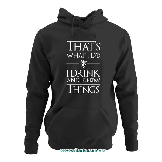 Sudadera Mujer Gorro Game Of Thrones Thats What I Do I Drink And I Know Things