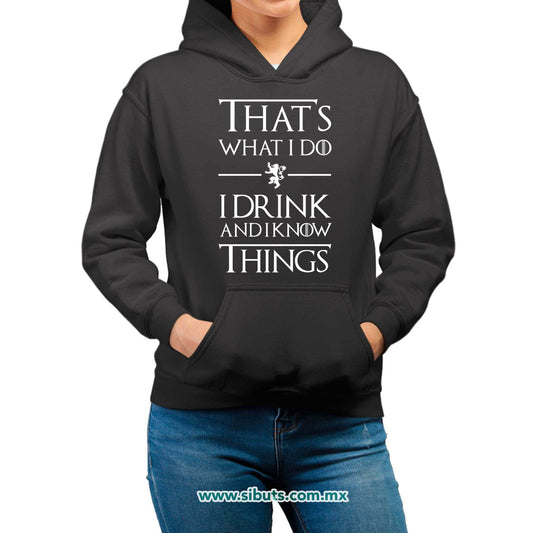 Sudadera Mujer Gorro Game Of Thrones Thats What I Do I Drink And I Know Things