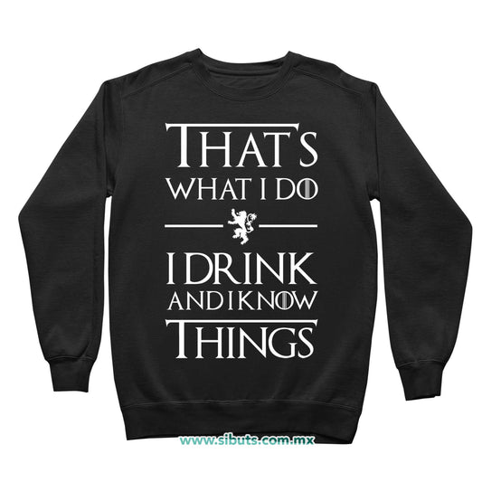 Sudadera Niño Cuello Redondo Game Of Thrones Thats What I Do I Drink And I Know Things