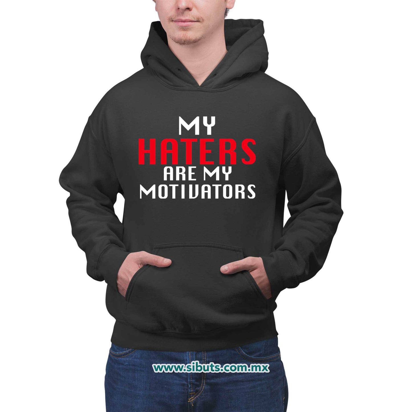 Sudadera Hombre Gorro Frase Haters Are My Motivators