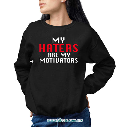 Sudadera Mujer Cuello Redondo Frase Haters Are My Motivators