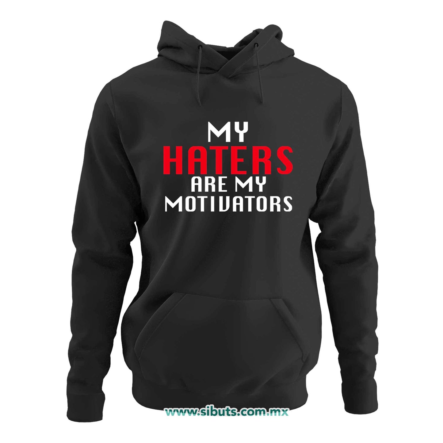 Sudadera Mujer Gorro Frase Haters Are My Motivators