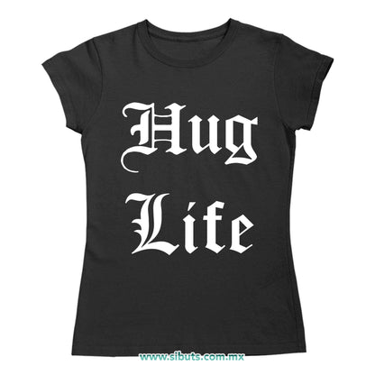 Playera Mujer Frase Hug Life