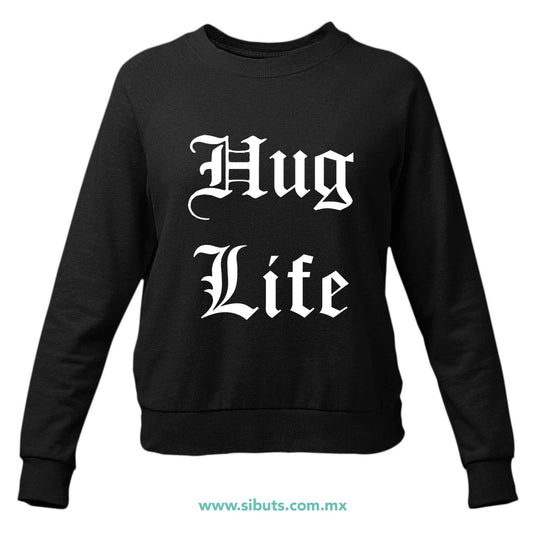 Sudadera Mujer Cuello Redondo Frase Hug Life