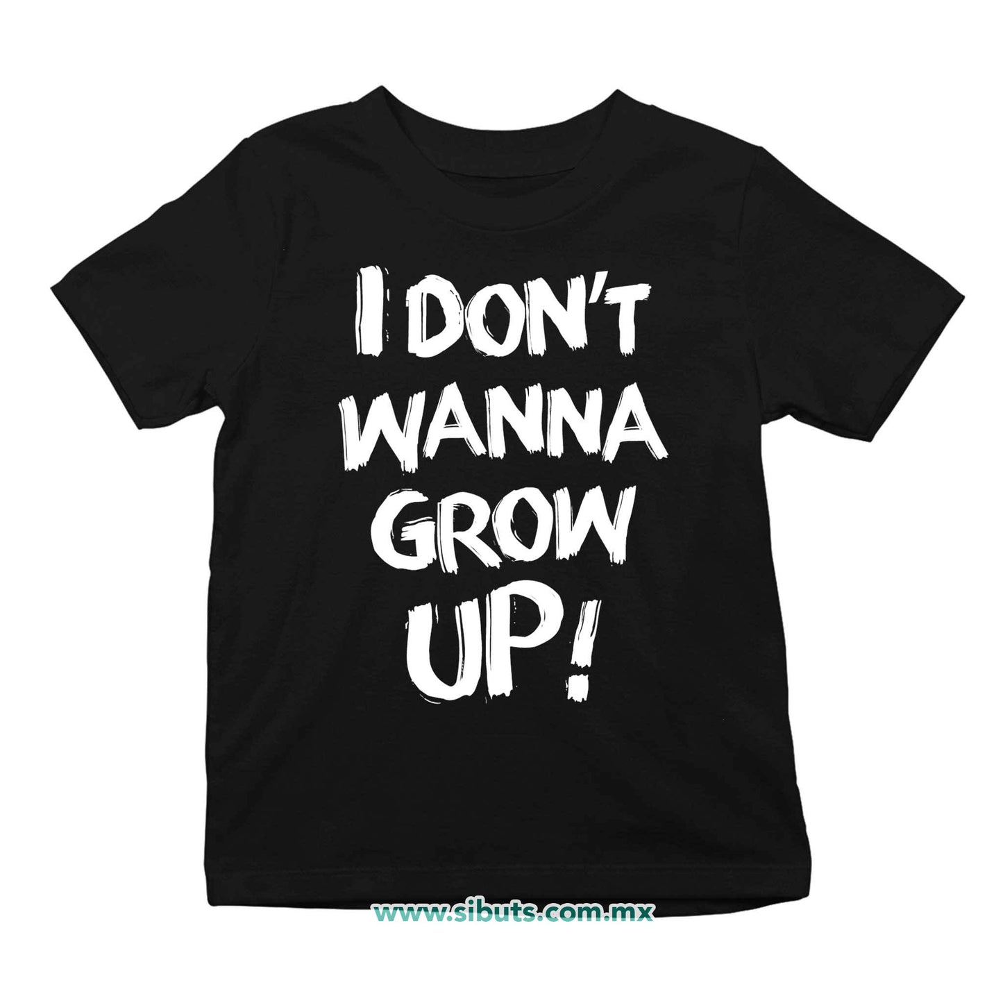 Playera Niño Frase I Don´t Wanna Grow Up!
